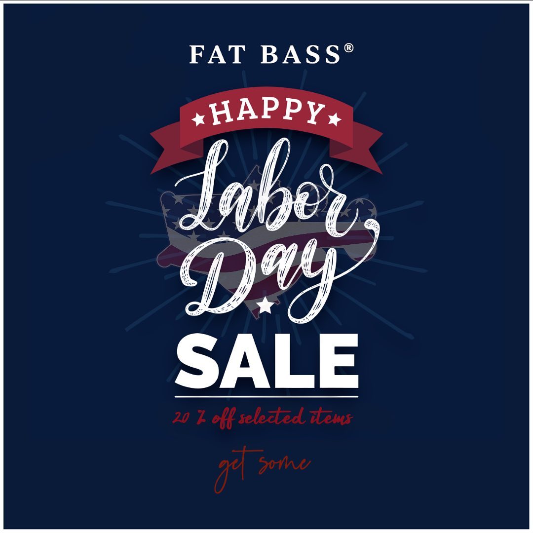 Fat Bass Labor Day Sale 2022